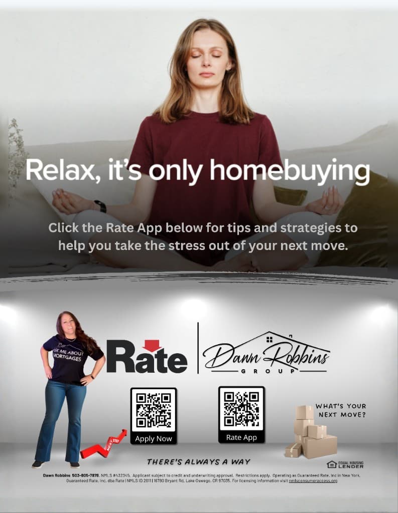 Relax, it's only homebuying. Dawn Robbins Group — There's always a way. Apply Now and Rate App QR codes.